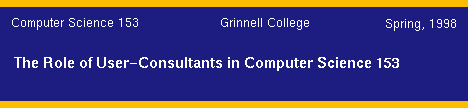 The Role of User-Consultants For Computer Science 153